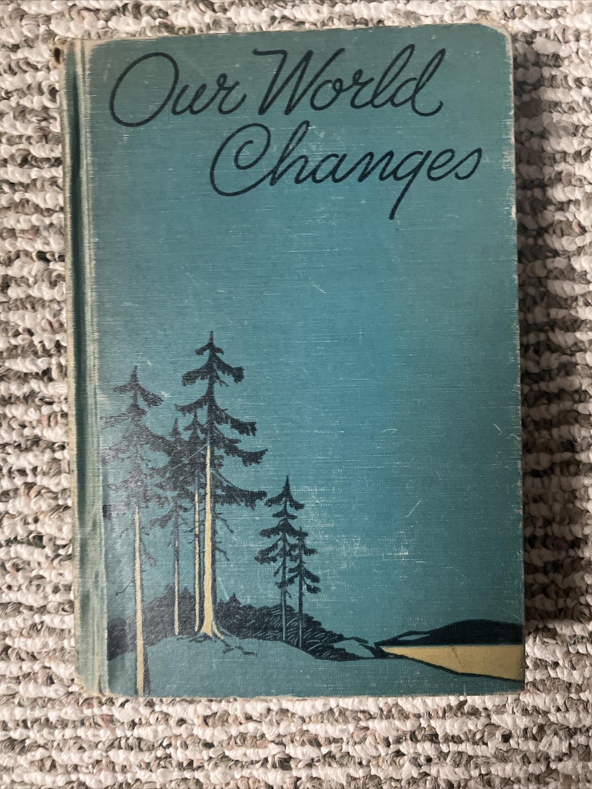 Our World Changes By Ginn And Company 1940