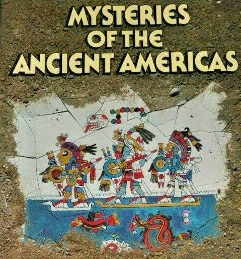 Mysteries of the Ancient Americas 1991 New World Before Columbus Reader’s Digest