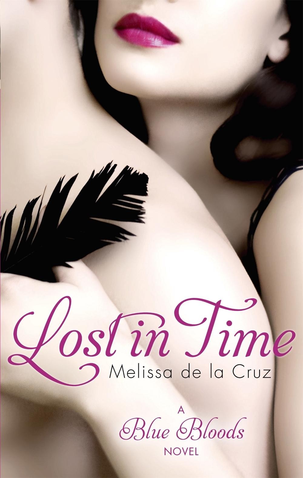 Lost In Time: Number 6 in series by Melissa de la Cruz (English) Paperback Book
