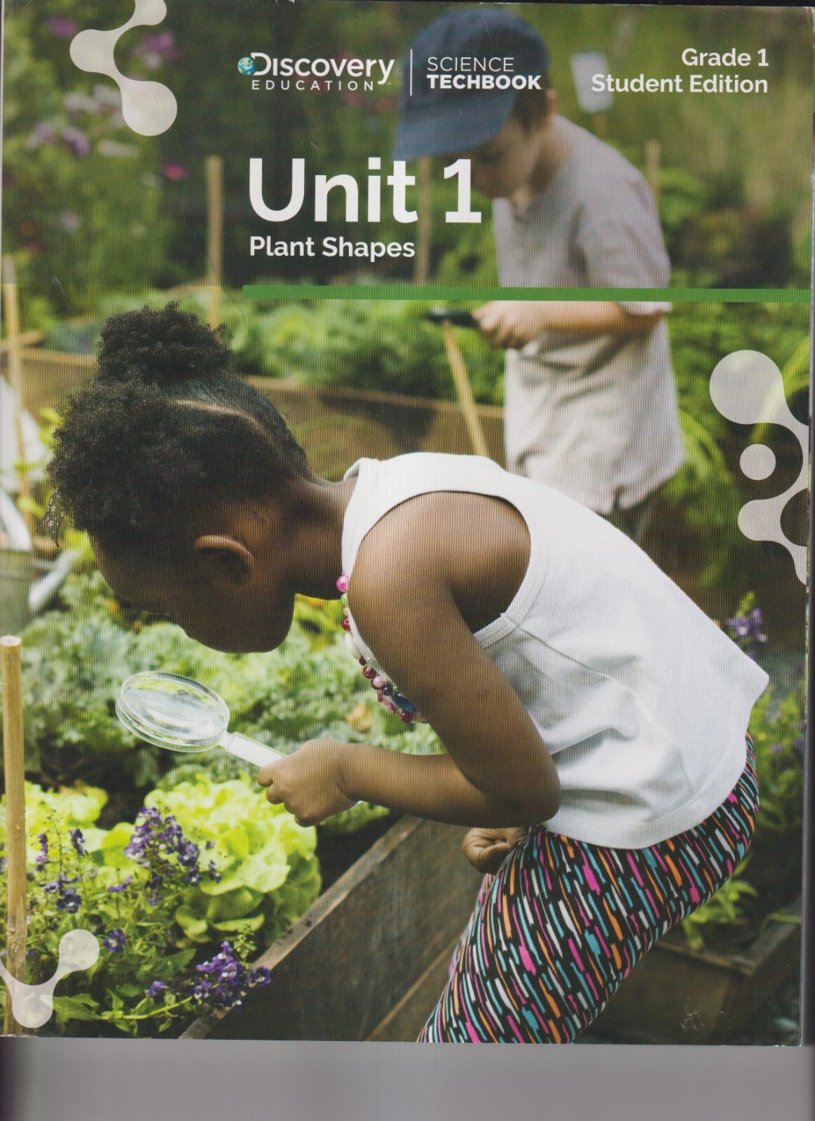 Discovery Education Science – Grade 1 Student ED UNIT 1 PLANT SHAPES