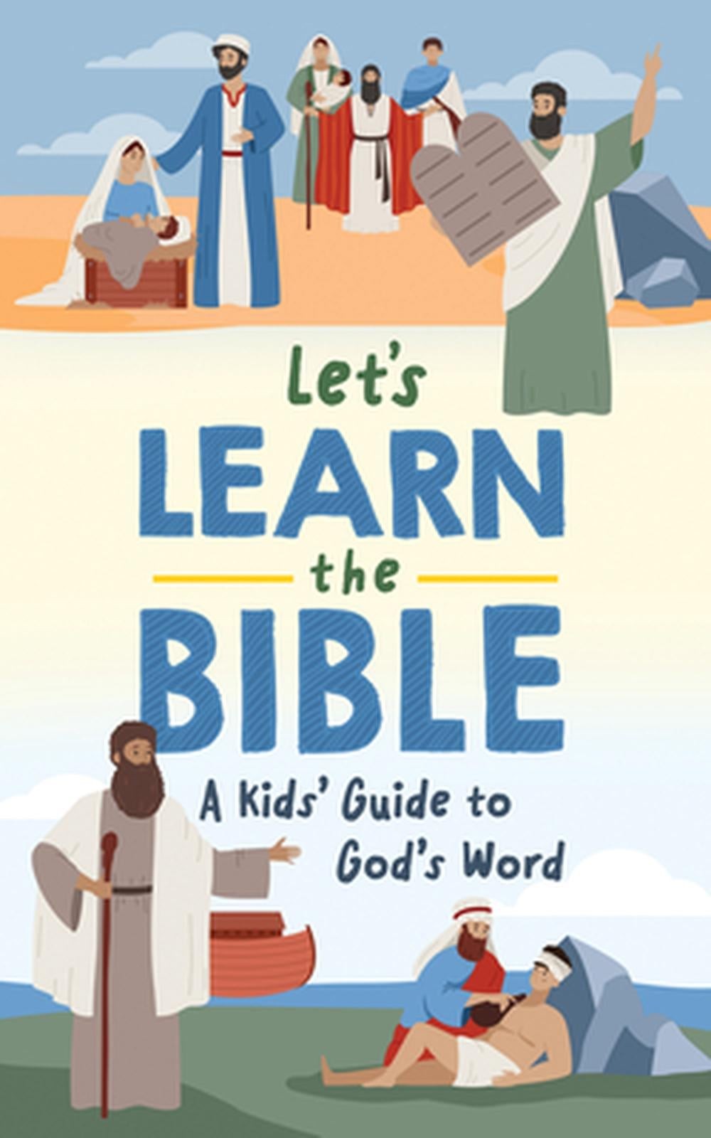 Let’s Learn the Bible: A Kid’s Guide to God’s Word by Trisha White Priebe (Engli