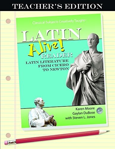 LATIN ALIVE! READER: TEACHER’S EDITION By Karen Moore & Gaylan Dubose EXCELLENT