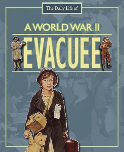 A World War II Evacuee (A Day in the Life of a…) by Childs, Alan Paperback The