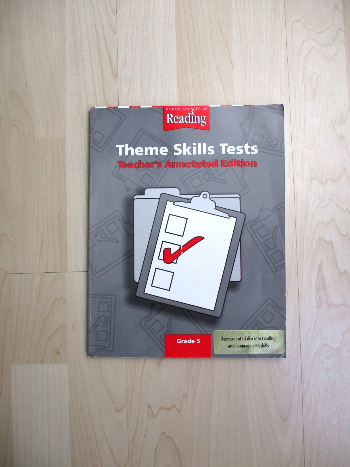 Houghton Mifflin Reading: Theme Skills Test Teacher’s Annotated Edition Grade 5