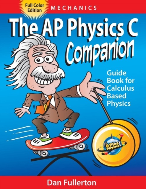 Fullerton – AP Physics C Companion Mechanics full color edition – N – X555z