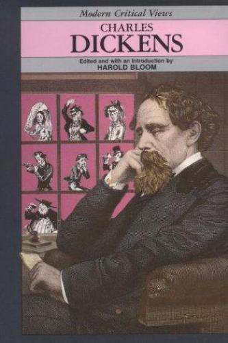Charles Dickens (Bloom’s Modern Critical Views)