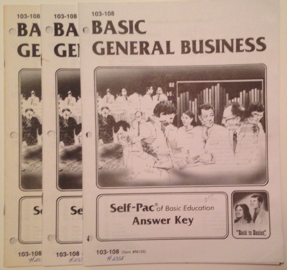 BASIC GENERAL BUSINESS Pace SELF-PAC ANSWER KEY A.C.E SCHOOL OF TOMORROW 103-108