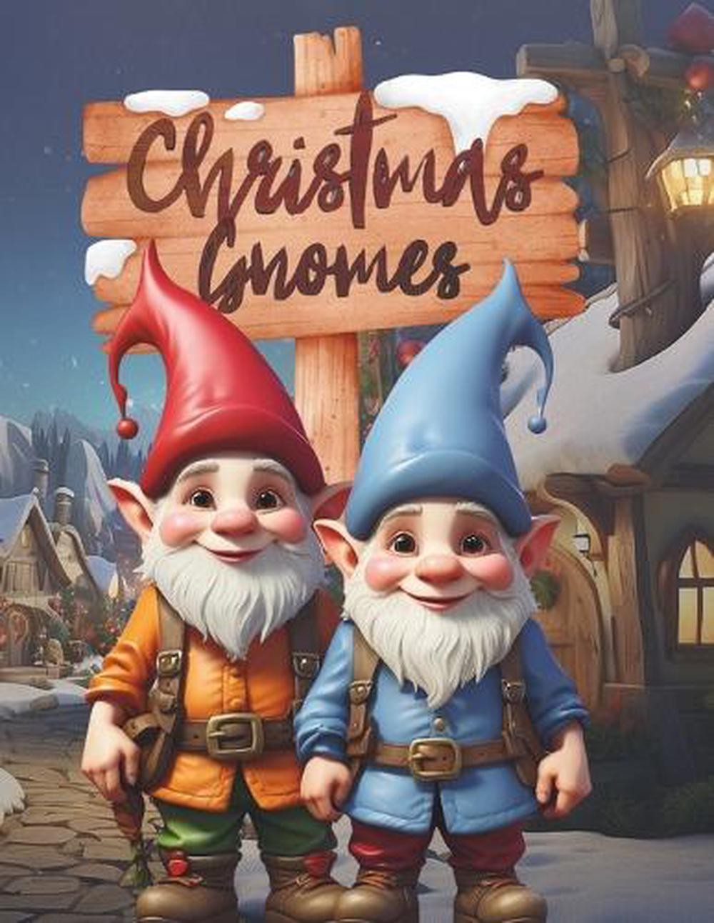 Christmas Gnomes: A Cute and Fun Christmas Gnomes Coloring Book for Kids, Colori