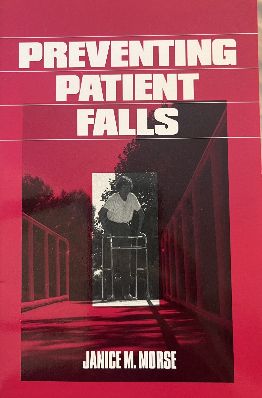 Preventing Patient Falls by Janice Morse