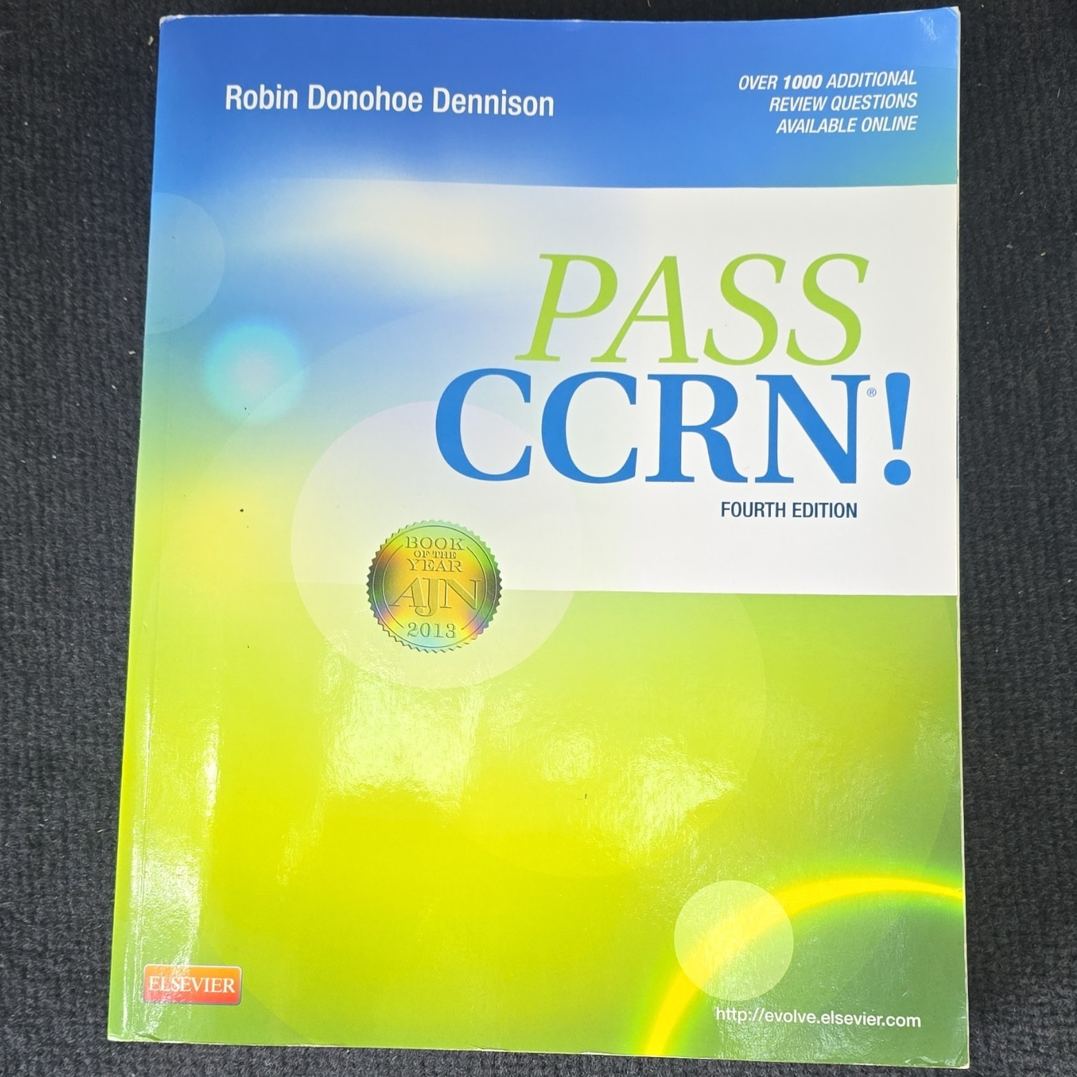 Elsevier Pass CCRN! 4th Ed Study Guide Robin Donohoe Dennison 2013 560p