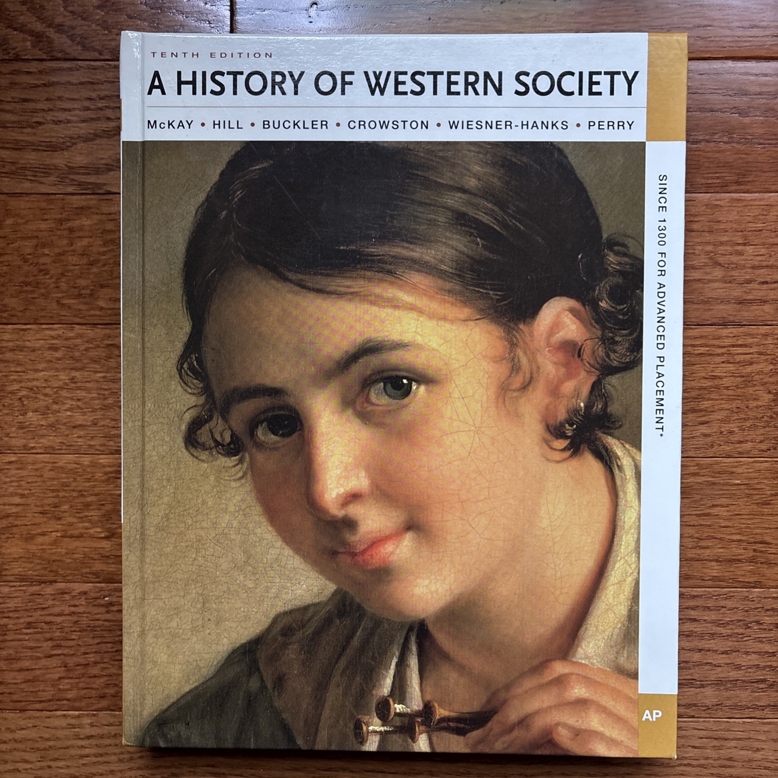 History of Western Society since 1300 for Advanced Placement by Bennett D. Hill,
