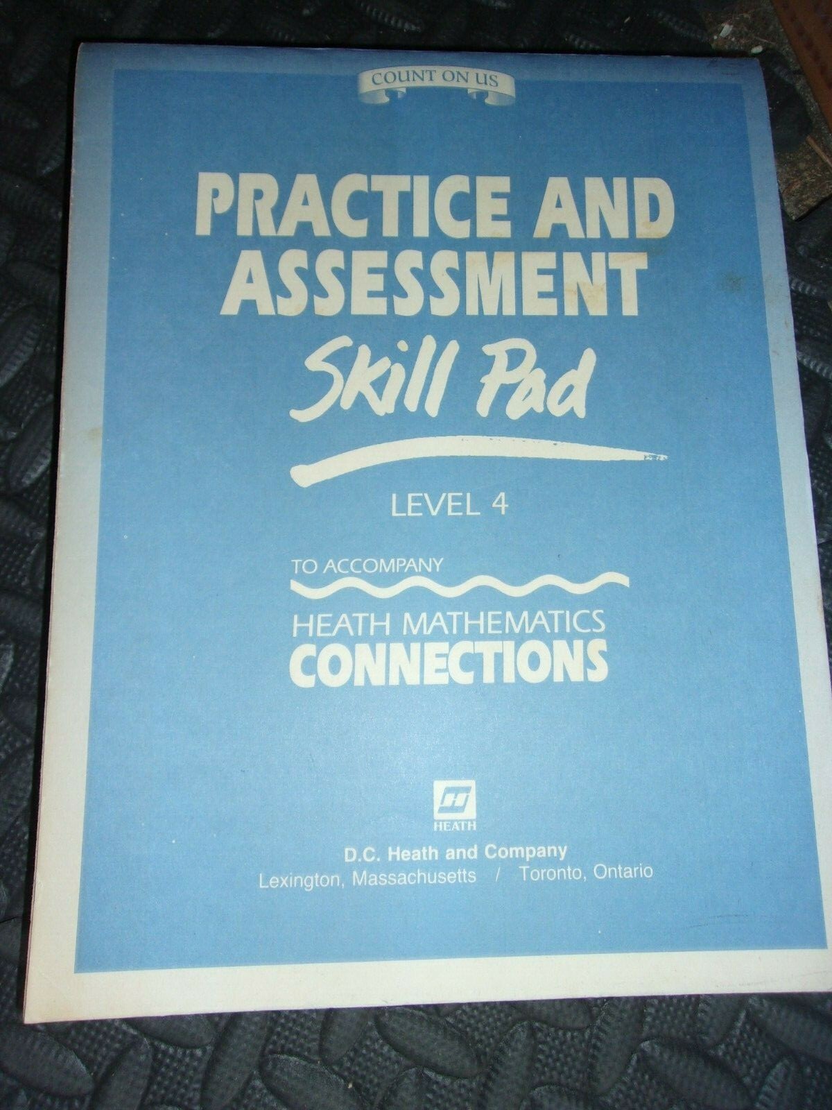 PRACTICE & ASSESSMENT SKILL PAD Level 4 Heath Mathematics Connection Count On Us
