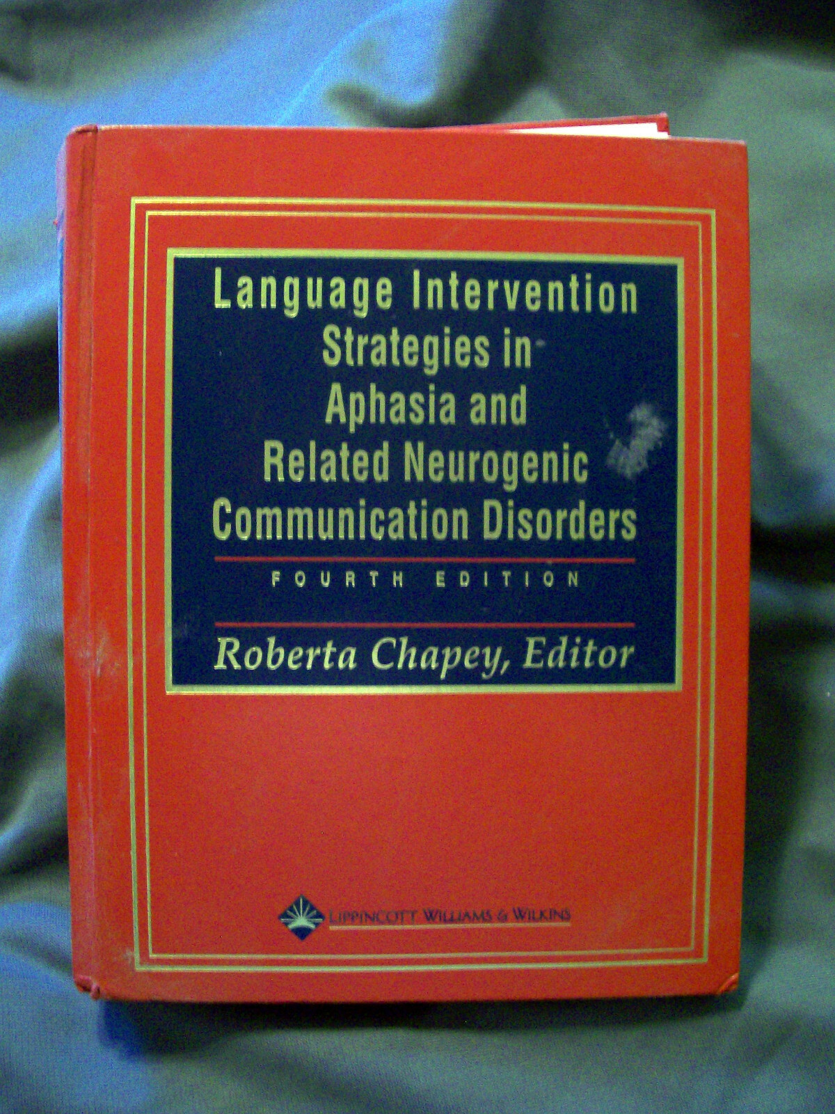 Language Intervention Strategies in Aphasia & Related Neurogenic Communication D