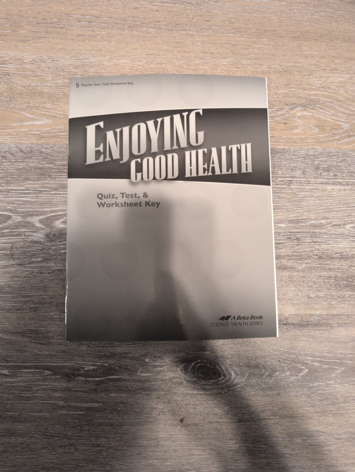 A Beka Enjoying Good Health 3rd Edition Teacher Key