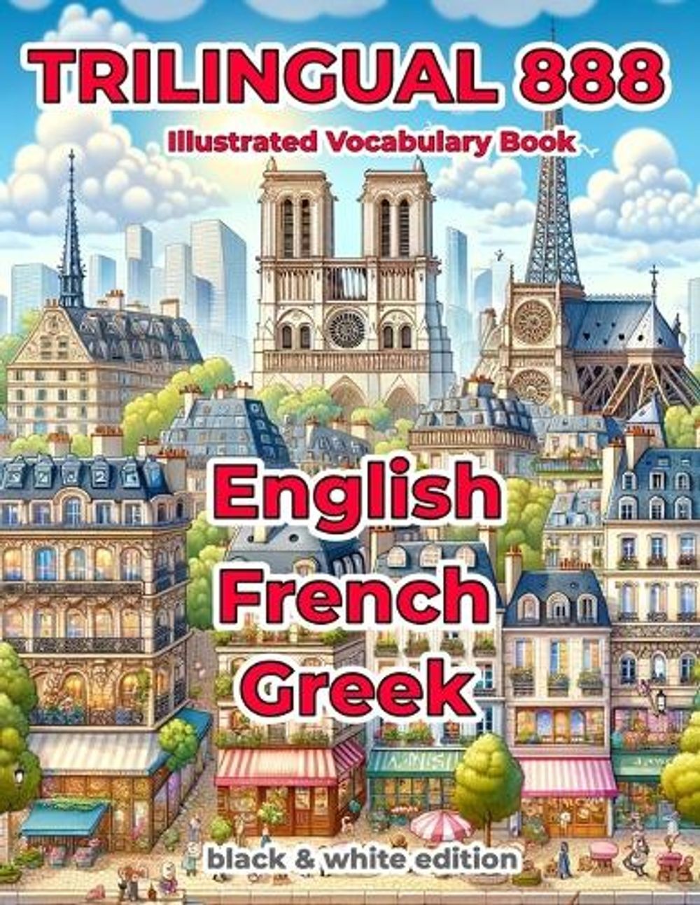 Trilingual 888 English French Greek Illustrated Vocabulary Book: Help your child