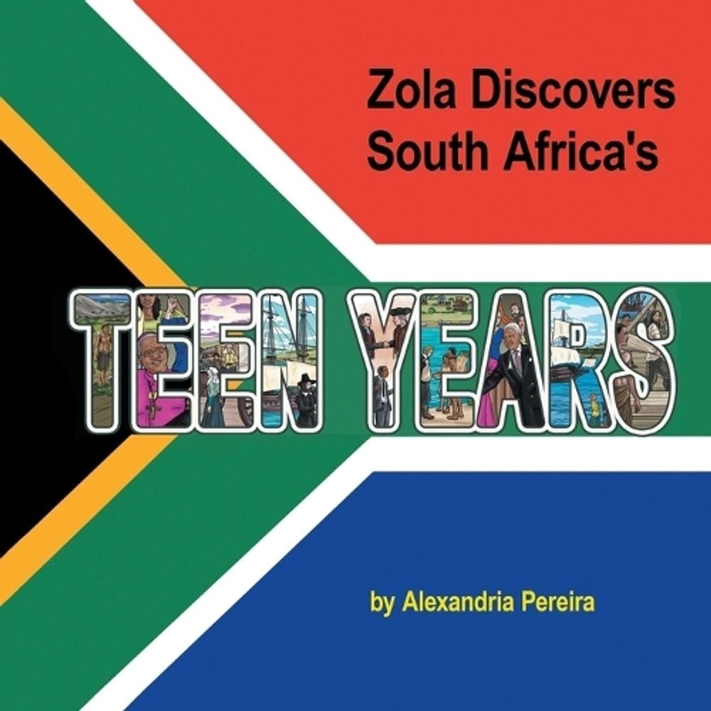 Zola Discovers South Africa’s Teen Years: The Mystery of History by Alexandria P