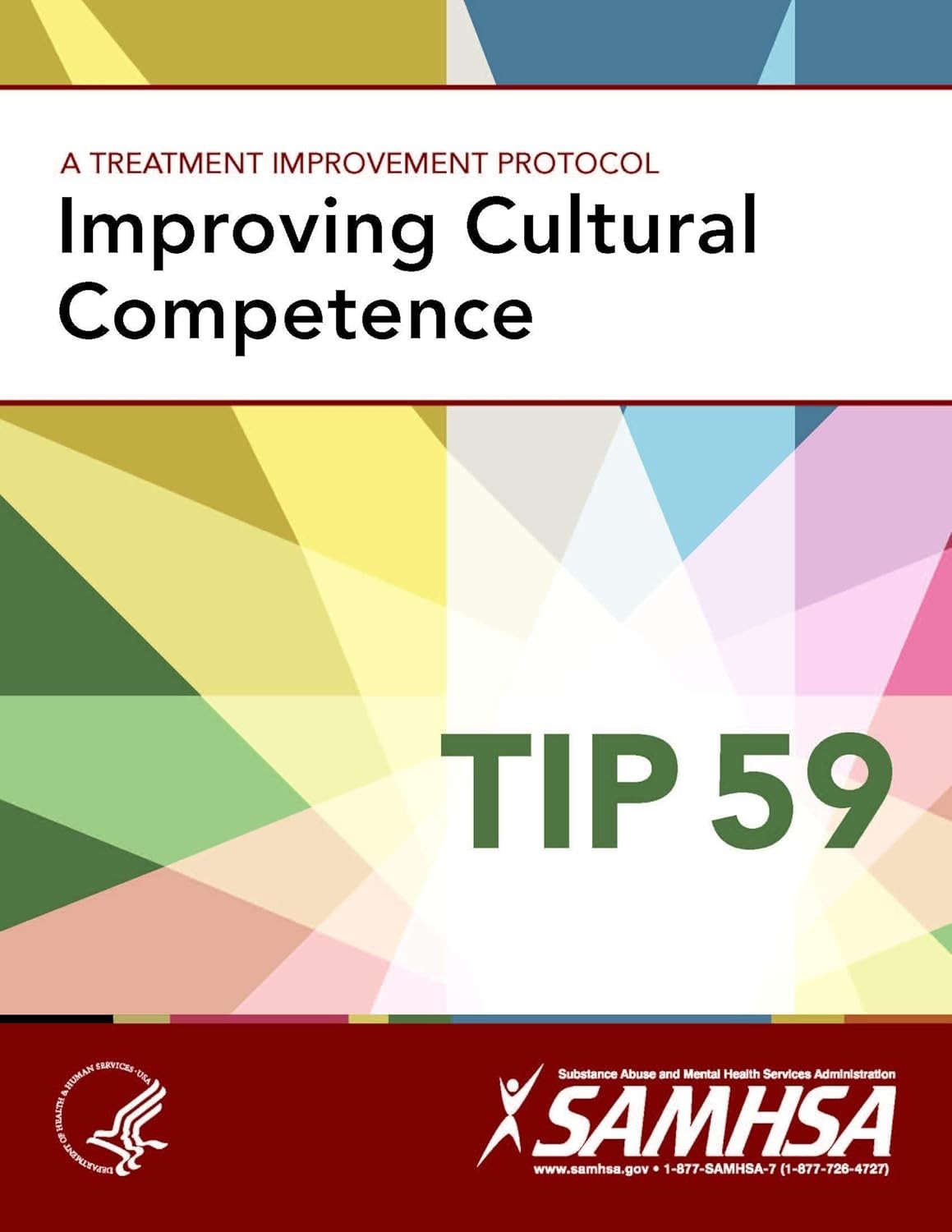 TIP 59 Improving Cultural Competence 14-4849 2014 HHS Publication No. (SMA) 14..