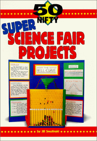 50 NIFTY SUPER SCIENCE FAIR PROJECTS By Carol Amato & Ladizinsky **Excellent**