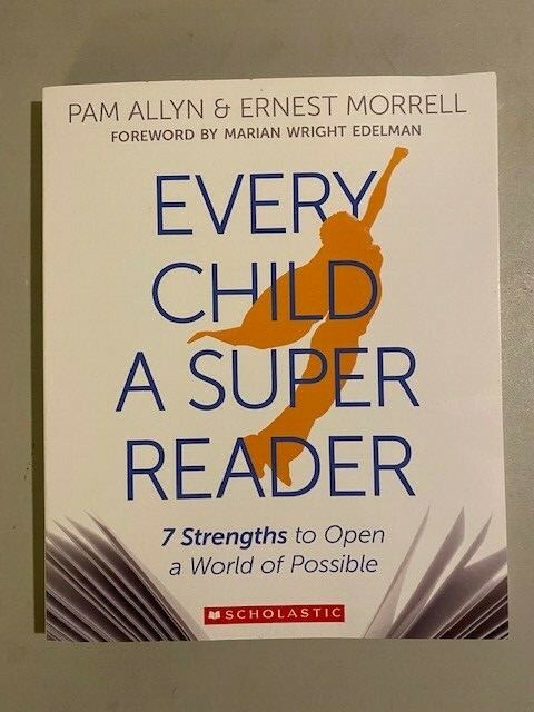 Every Child a Super Reader by Ernest Morrell and Pam Allyn (2015, Trade Paperbac