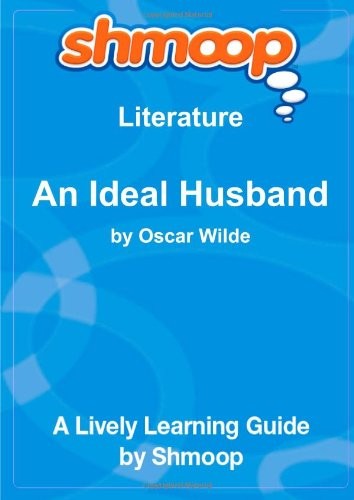 An Ideal Husband: Shmoop Literature Guide by University, Shmoop Book The Fast