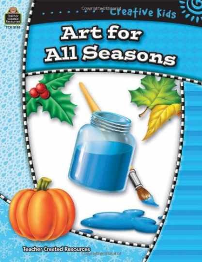 Creative Kids: Art for All Seasons – Paperback, by Alexander Susie – Very Good