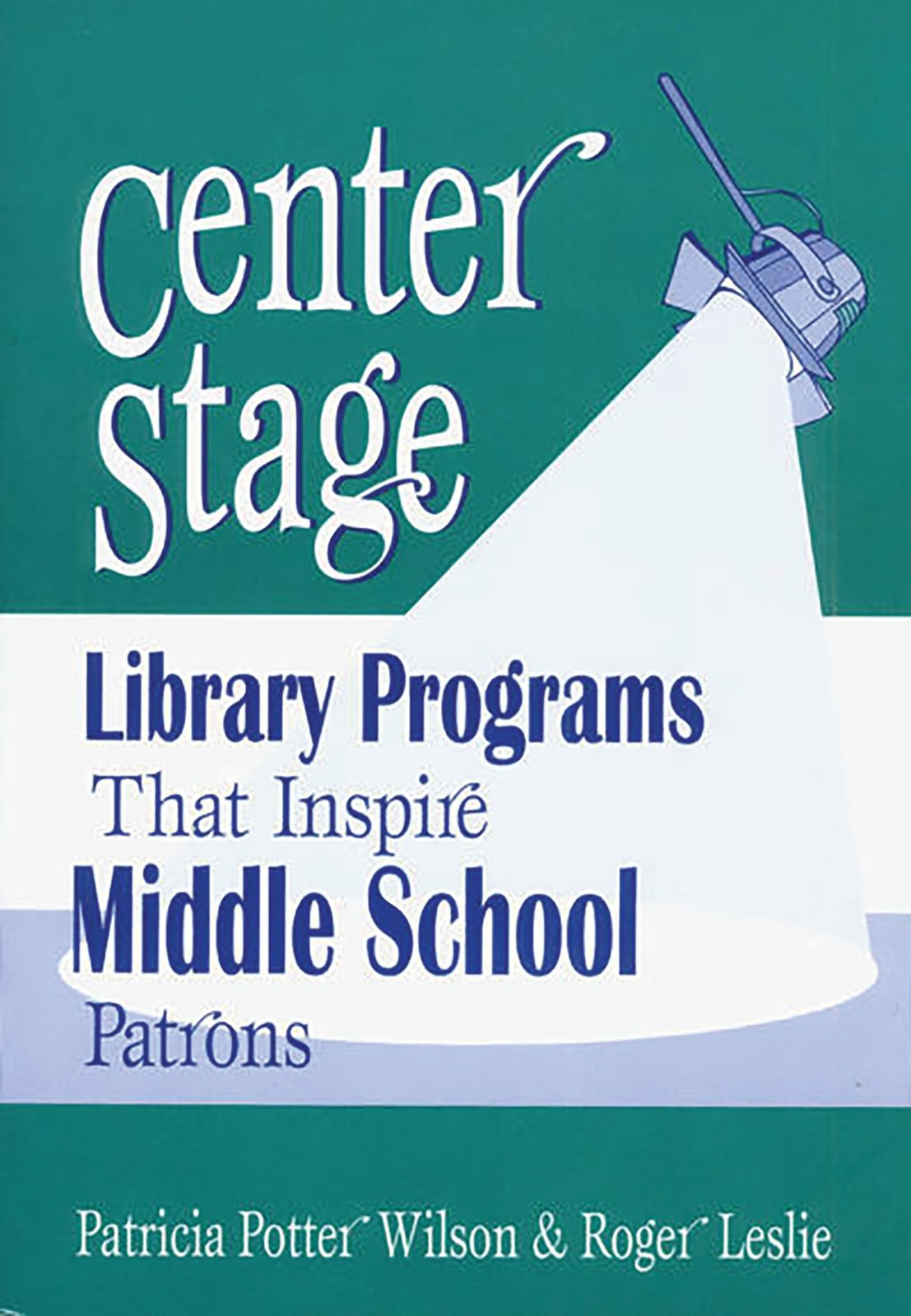 Center Stage: Library Programs That Inspire Middle School Patrons