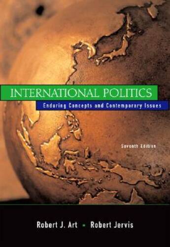 International Politics: Enduring Concepts and Contemporary Issues (7th E – GOOD