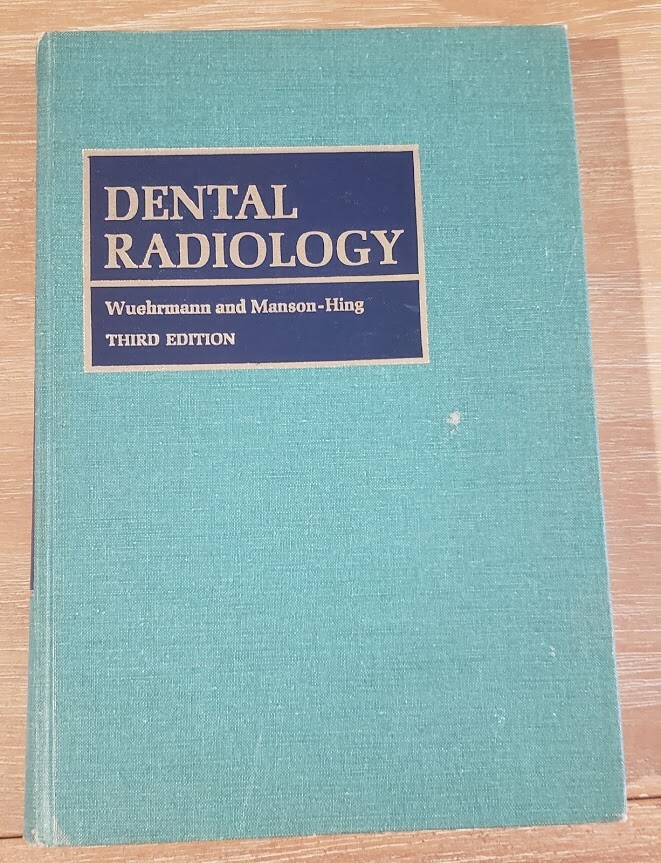 Dental Radiology Third Edition by Wuehrmann and Manson-Hing -1973