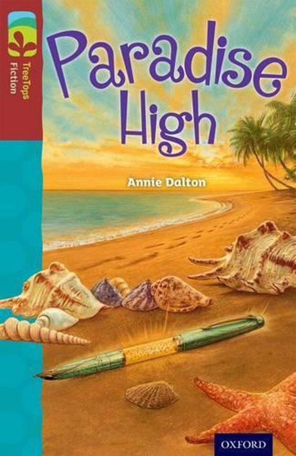 Oxford Reading Tree TreeTops Fiction: Level 15: Paradise High by Annie Dalton (E