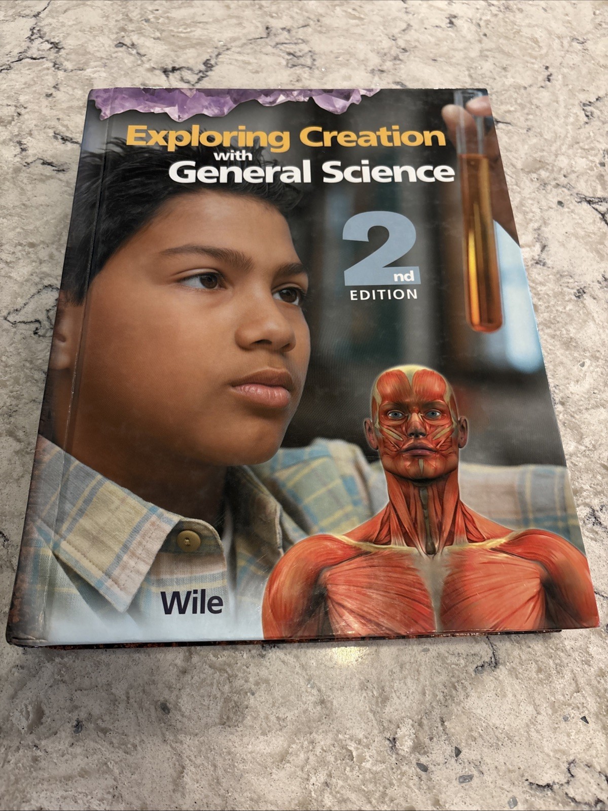 Exploring Creation with General Science 2nd Edition : Student Text by Wile