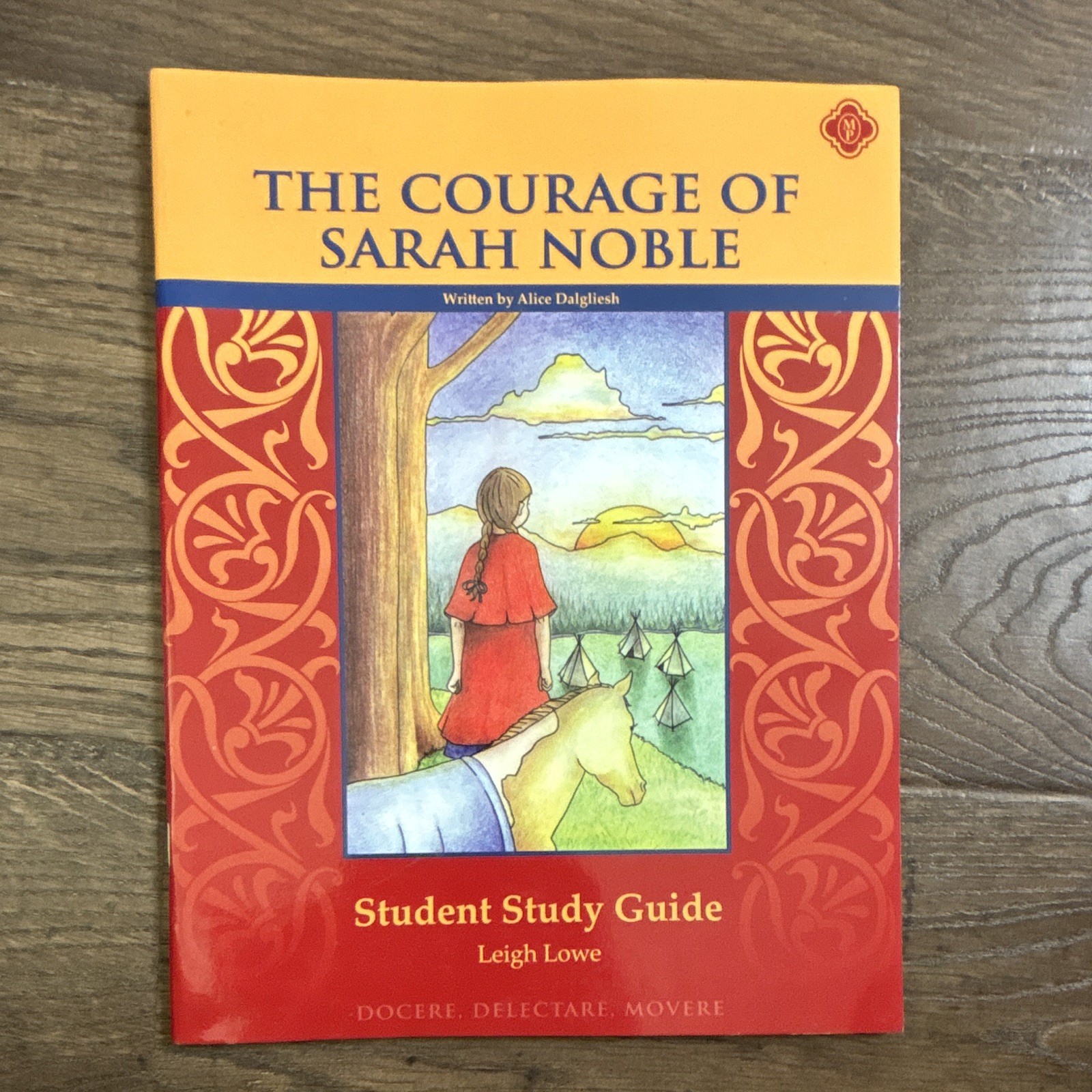 The Courage of Sarah Noble Student Study Guide by Leigh Lowe – Paperback