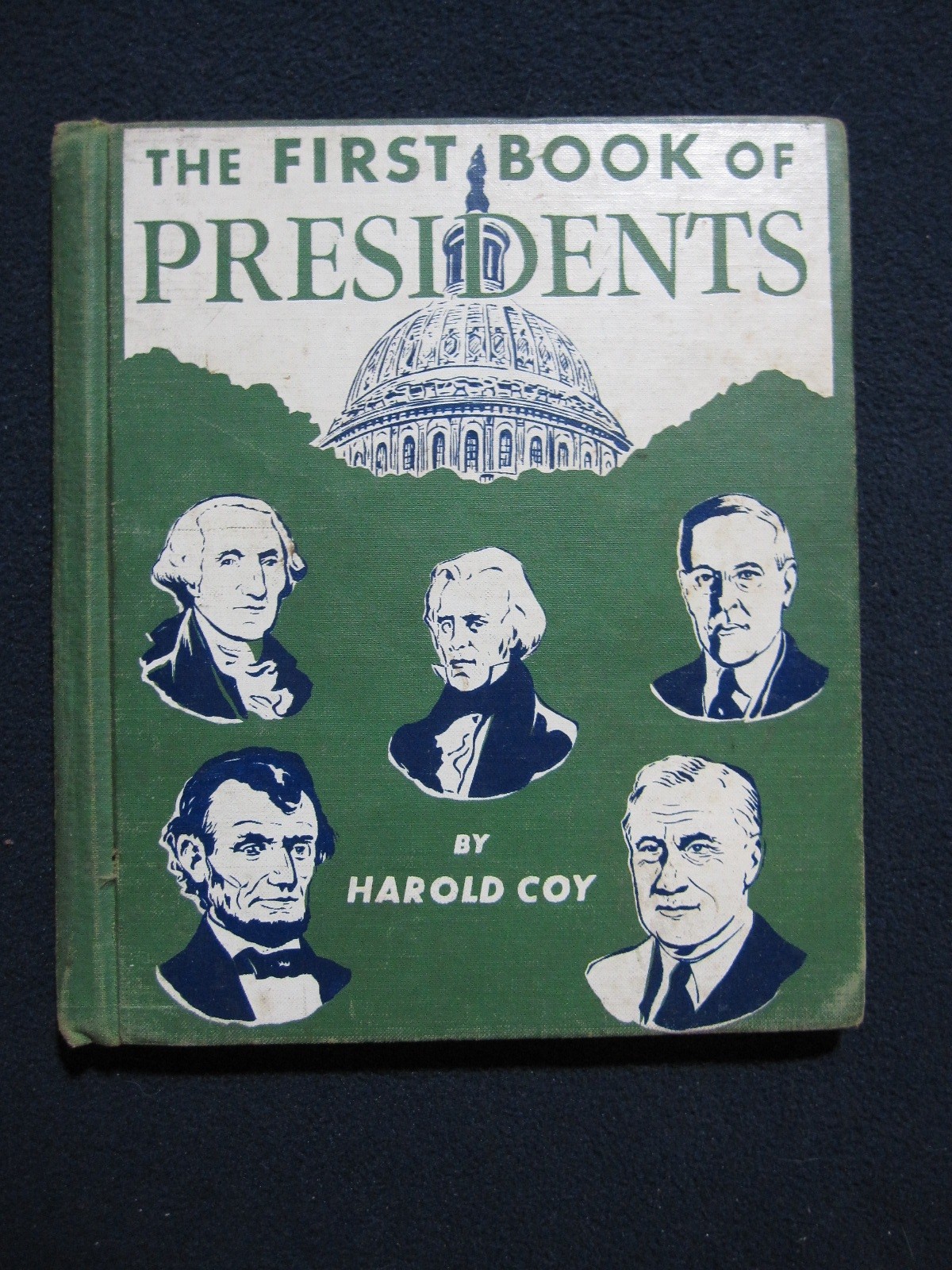 The First Book of Presidents [Hardcover] [Jan 01, 1952] COY, Harold