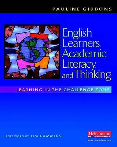 English Learners, Academic Literacy, and Thinking: Learning in the Challe – GOOD