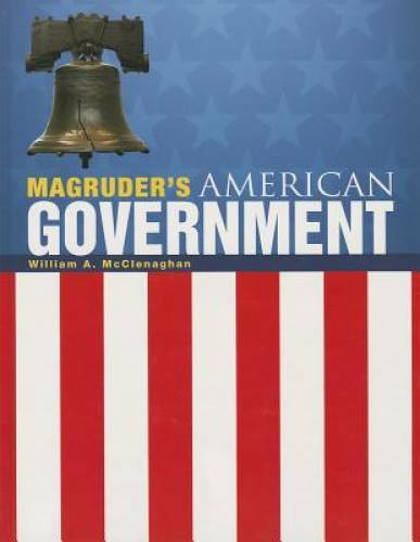 MAGRUDER’S AMERICAN GOVERNMENT 2013 ENGLISH STUDENT EDITION GRADE 12 – GOOD