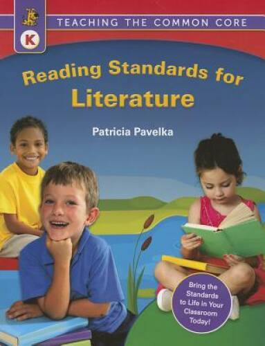 Teaching the Common Core: Reading Standards for Literature(K) – GOOD