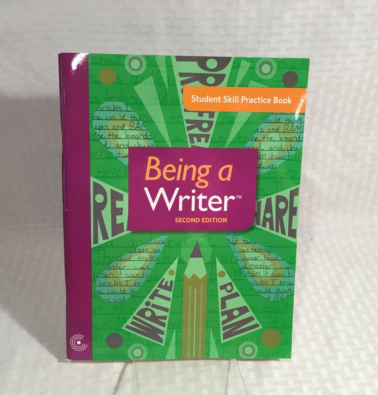 BEING A WRITER / SKILL PRACTICE BOOK / 2ND GRADE / STUDENT CONSUMABLE WORKBOOK