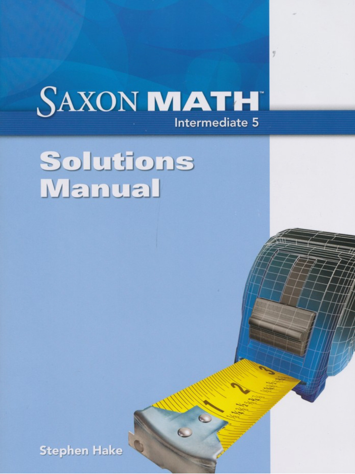 Saxon Math: Intermediate 5 Solutions Manual – by Stephen Hake – BRAND NEW