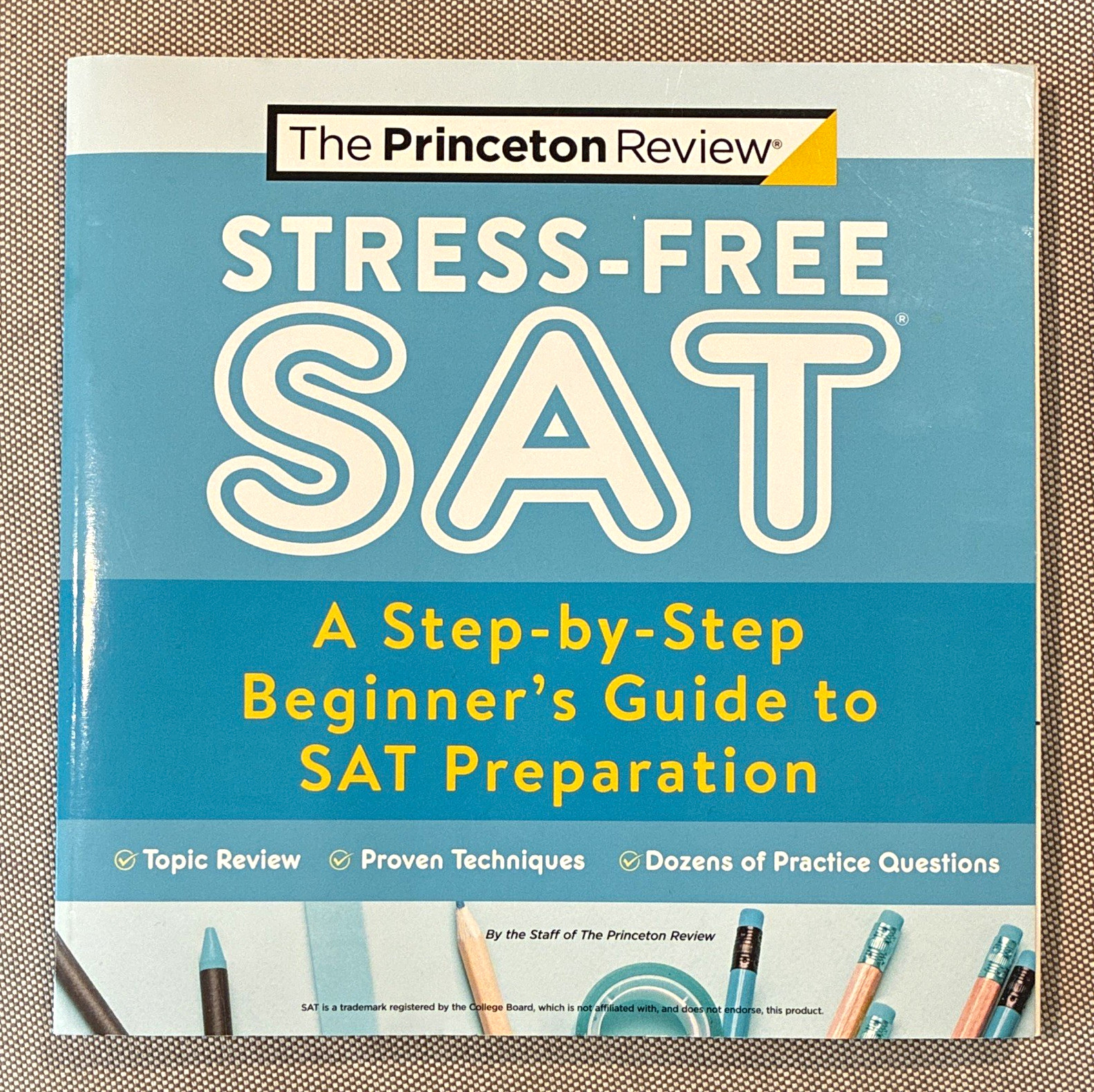 The Princeton Review Stress-Free SAT Beginner Study Guide – Paperback NEW