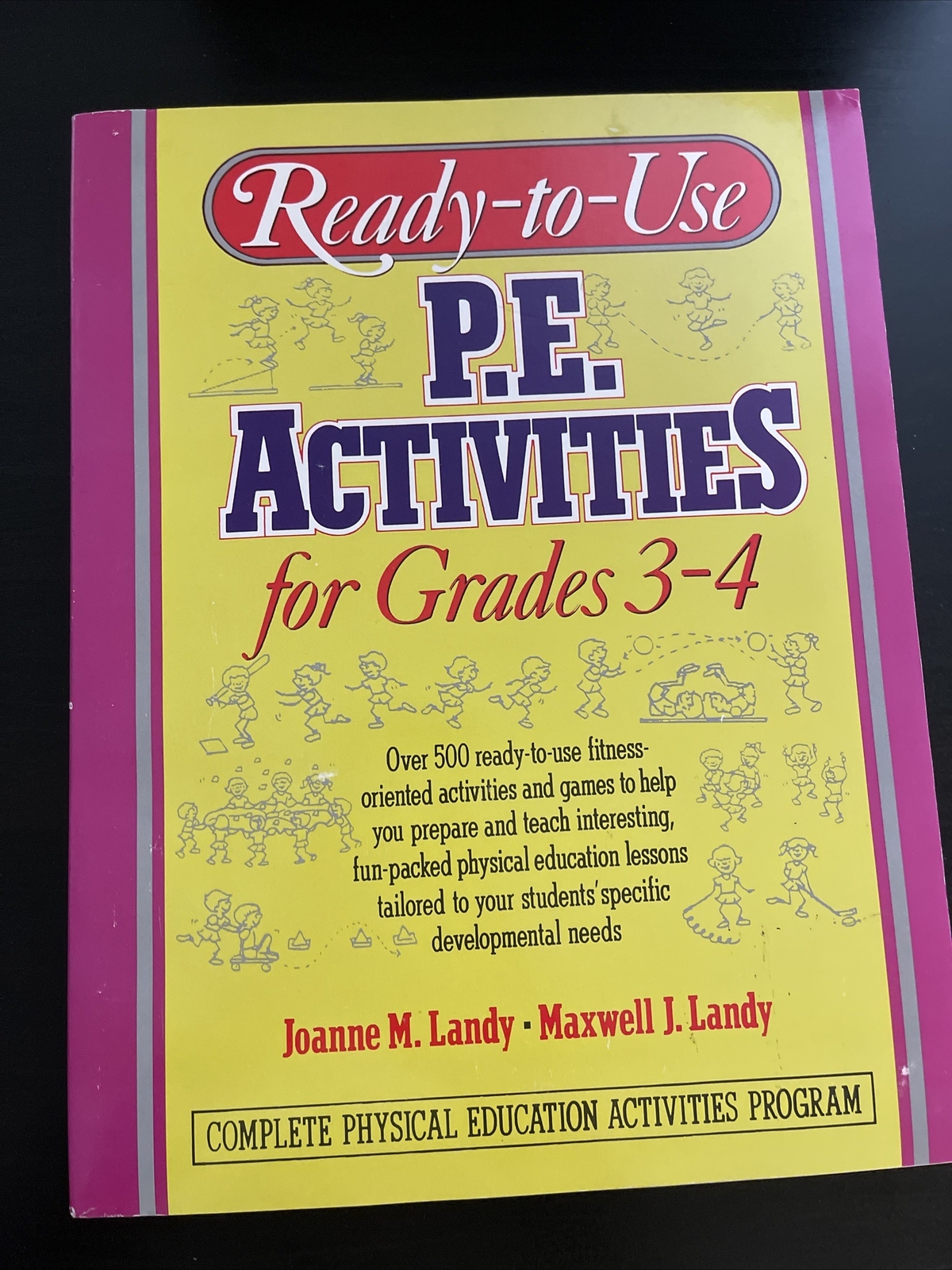 Complete Physical Education Activities Program Ser.: Ready-to-Use P. E….