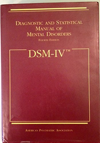 DSM-IV: Diagnostic and Statistical Manual of Mental Disorders by American Psy…