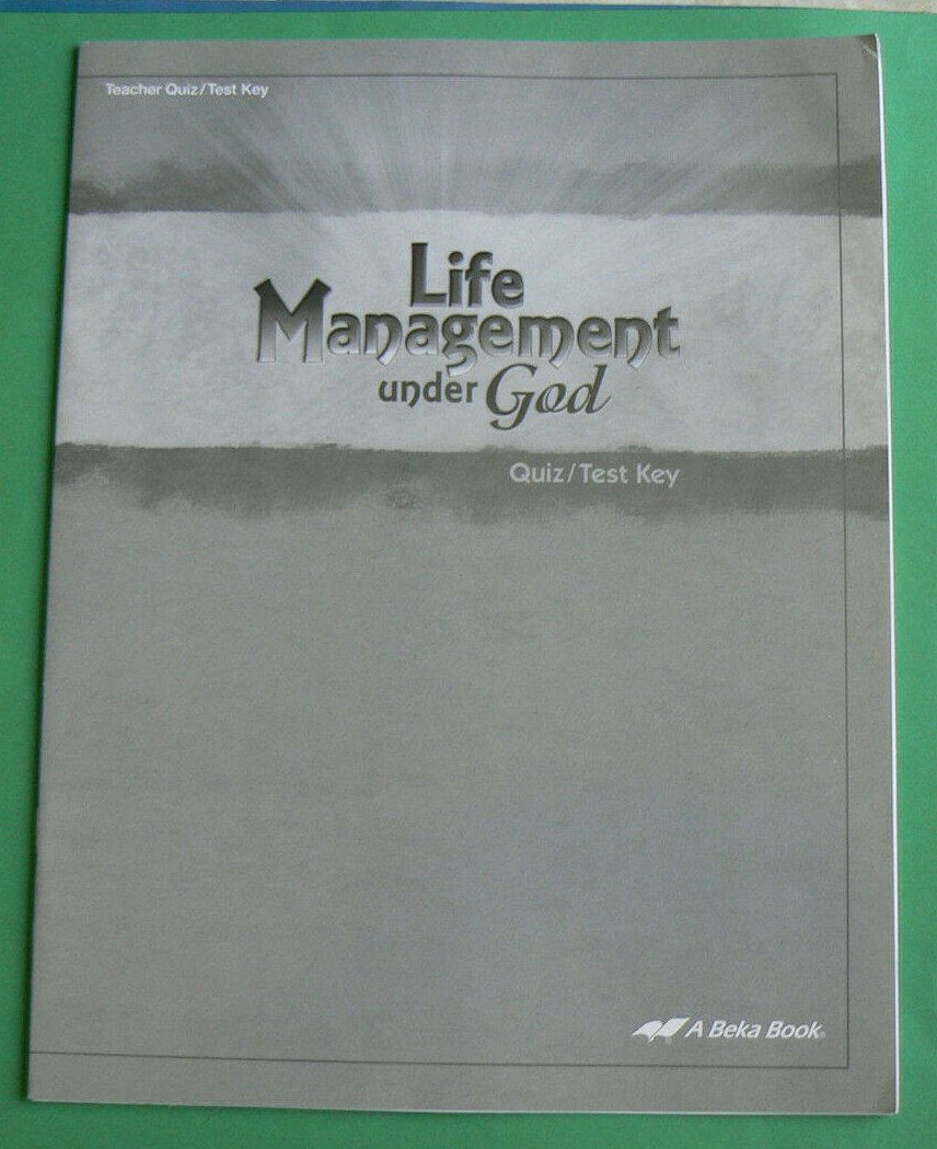 ABeka Life Management under God,Quiz/Test Key, LN 3rd Ed. 2011