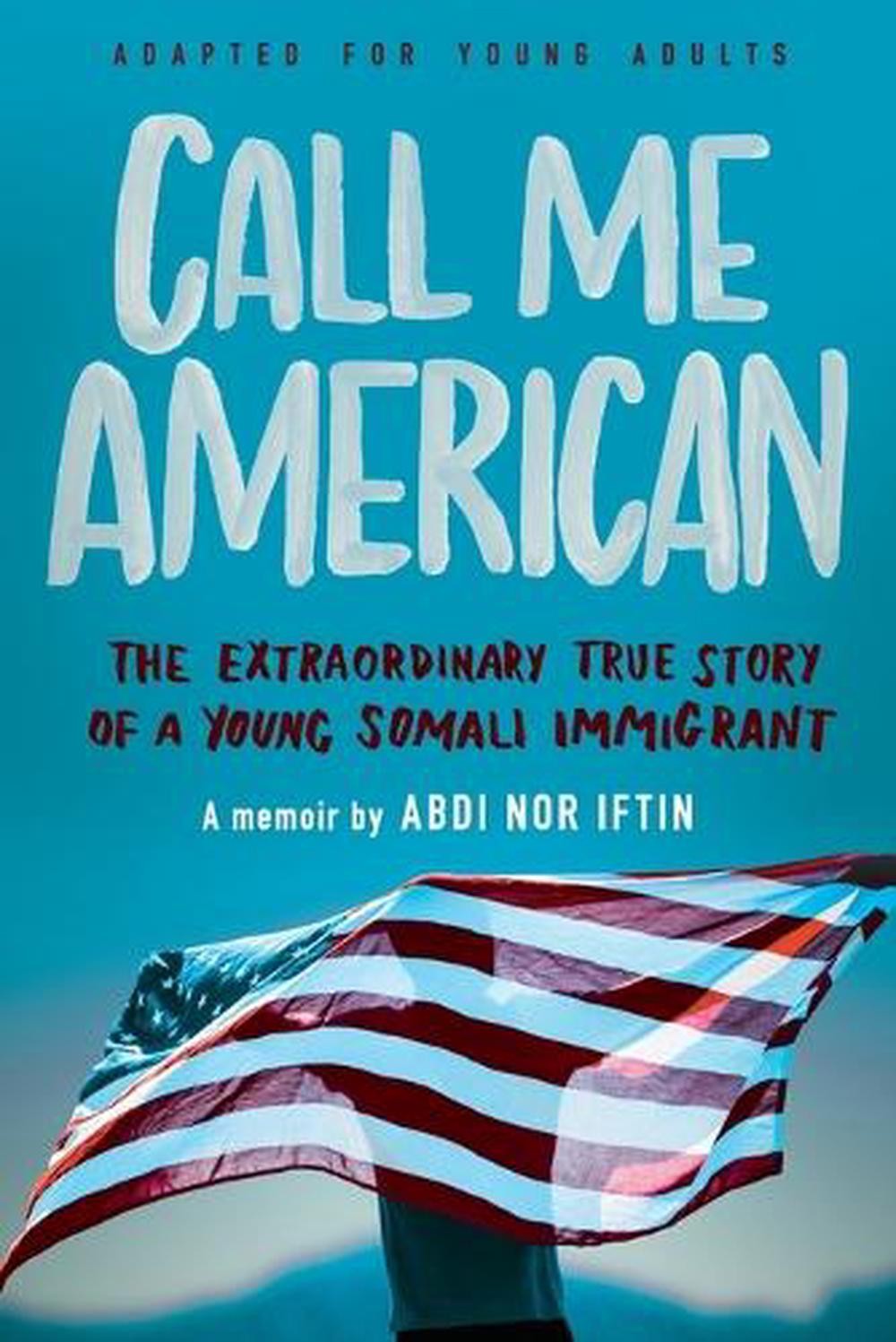 Call Me American (Adapted for Young Adults): The Extraordinary True Story of a Y