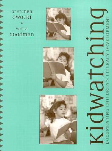 Kidwatching: Documenting Children’s Literacy Development – Paperback – GOOD