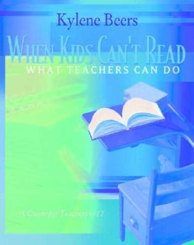 When Kids Cant Read: What Teachers Can Do: A Guide for Teachers 6-12 – GOOD