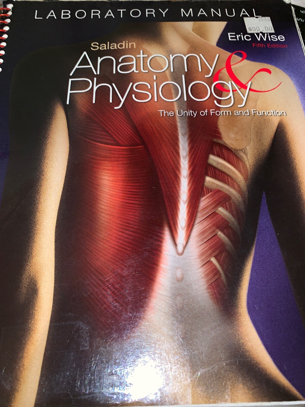 LABORATORY MANUAL ANATOMY &AMP; PHYSIOLOGY: UNITY OF FORM AND By Eric Wise