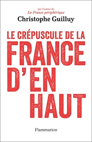 Le crepuscule de la France d’en ha… by Guilluy, Christophe General merchandise