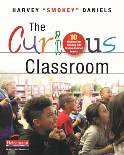 The Curious Classroom: 10 Structure…, Daniels, Harvey