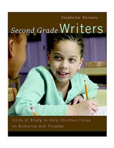 Second Grade Writers: Units of Study to Help Children Focus on Audie – VERY GOOD
