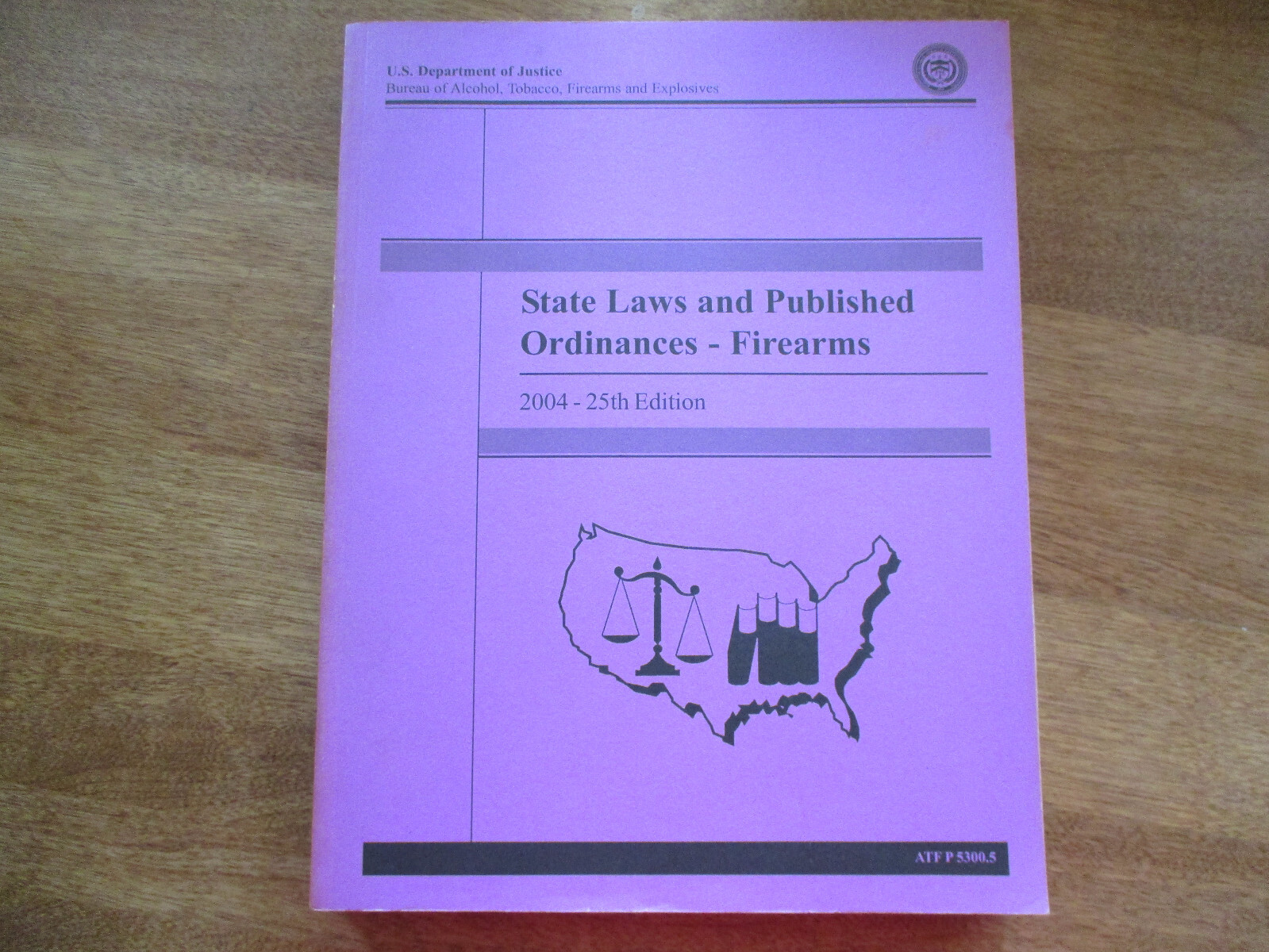2004 ATF State Laws & Published Ordinances FIrearms 25th Edition