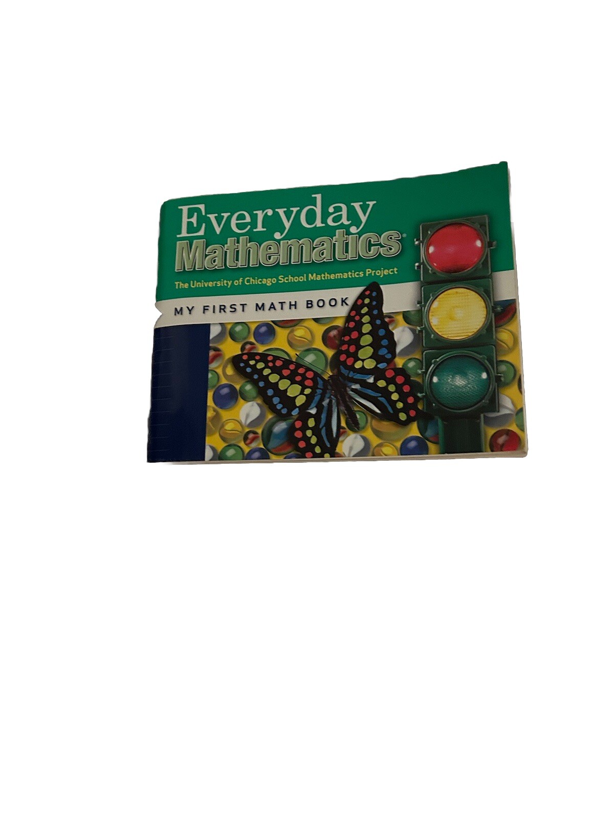Everyday Math Ser.: Everyday Mathematics, Grade K, My First Math Book by Wright
